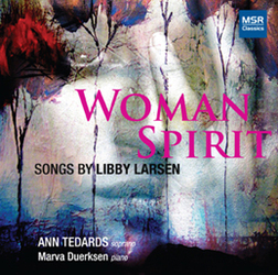 WOMAN SPIRIT: SONGS BY LIBBY LARSEN